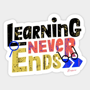 Learning Never Ends Sticker